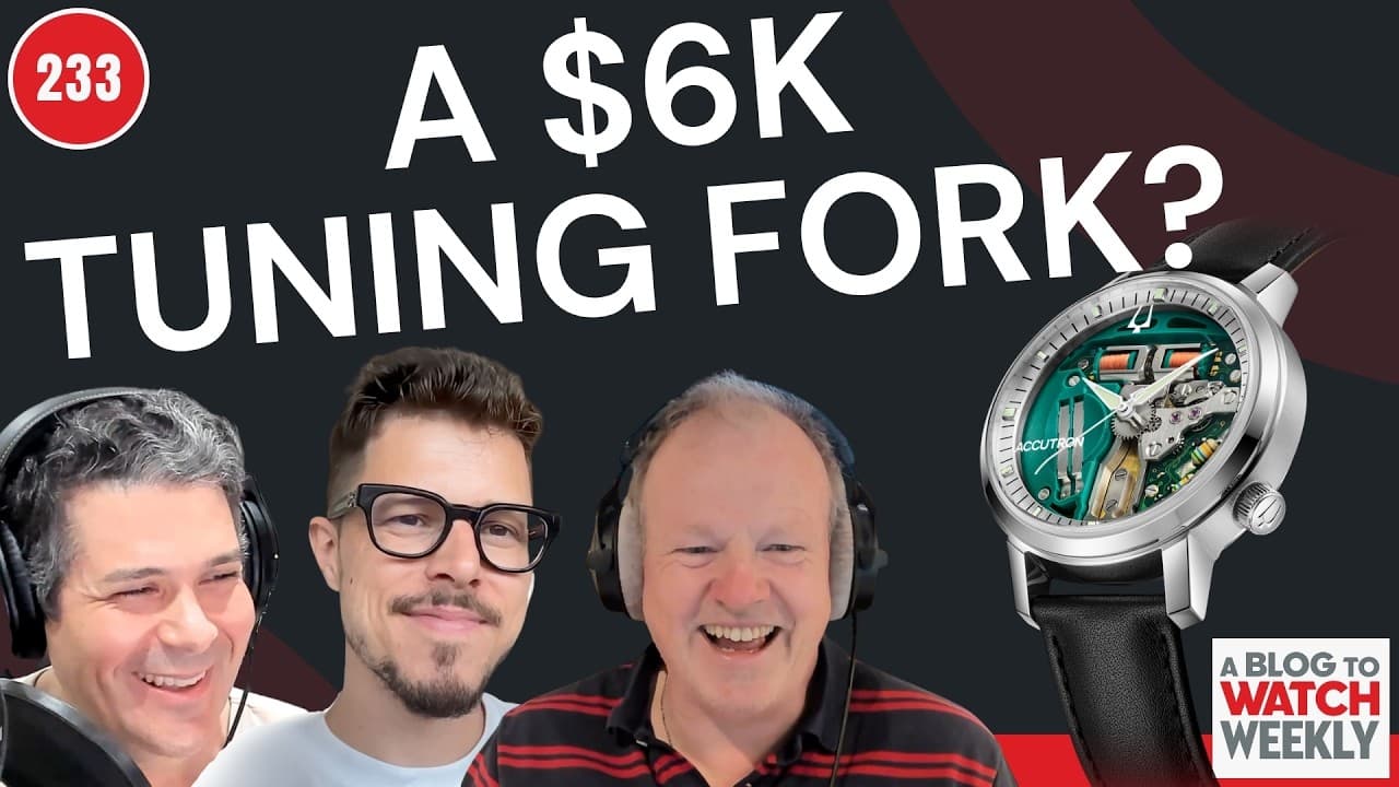 The $6K Tuning Fork, Space Ready Watches, & The Return of Electronic Luxury | aBlogtoWatch Weekly